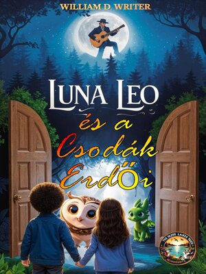 cover image of Luna, Leo És a Csodaerdők